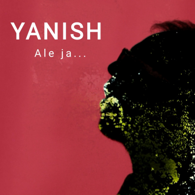 Nowy singiel Yanish - Ale ja...